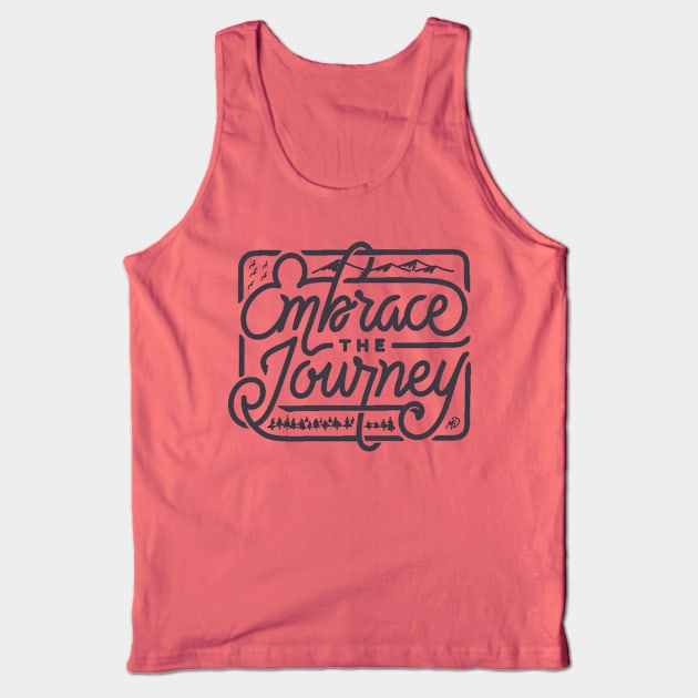 Embrace The Journey Tank Top by chrissyloo